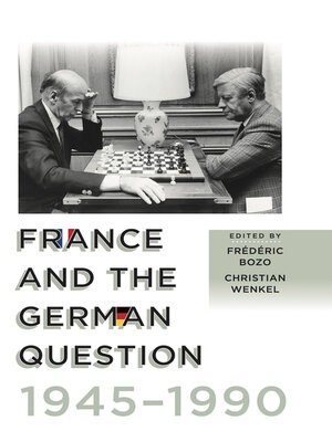 cover image of France and the German Question, 1945–1990